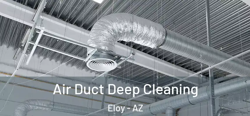  Air Duct Deep Cleaning Eloy - AZ