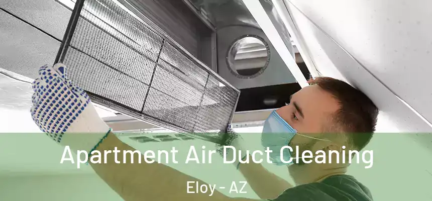  Apartment Air Duct Cleaning Eloy - AZ