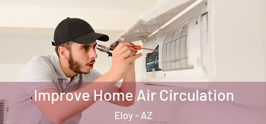  Improve Home Air Circulation Eloy - AZ