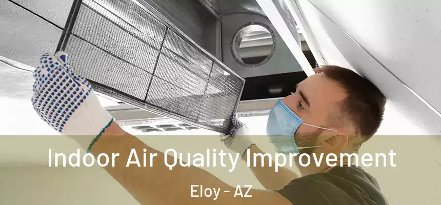  Indoor Air Quality Improvement Eloy - AZ