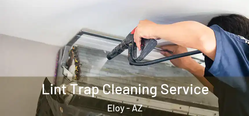  Lint Trap Cleaning Service Eloy - AZ