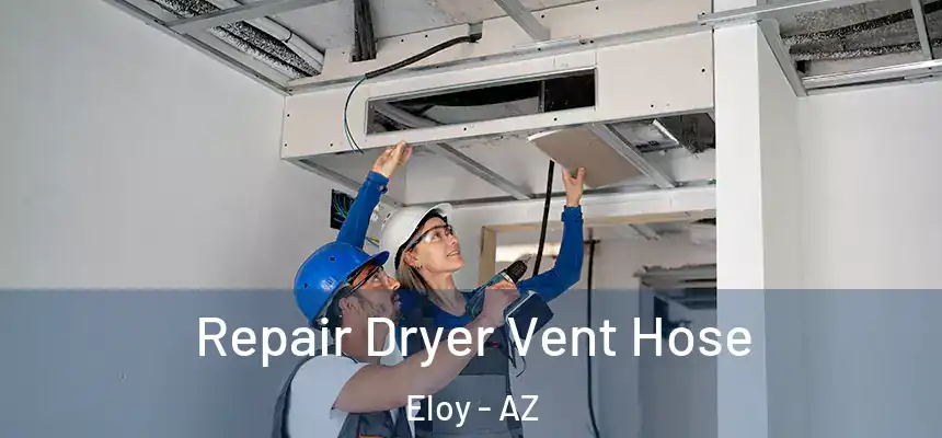  Repair Dryer Vent Hose Eloy - AZ